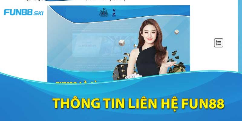 Khi nào cần liên hệ với fun88?