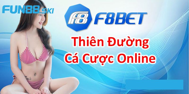 Thông tin quan trọng cần biết về nhà cái F8bet