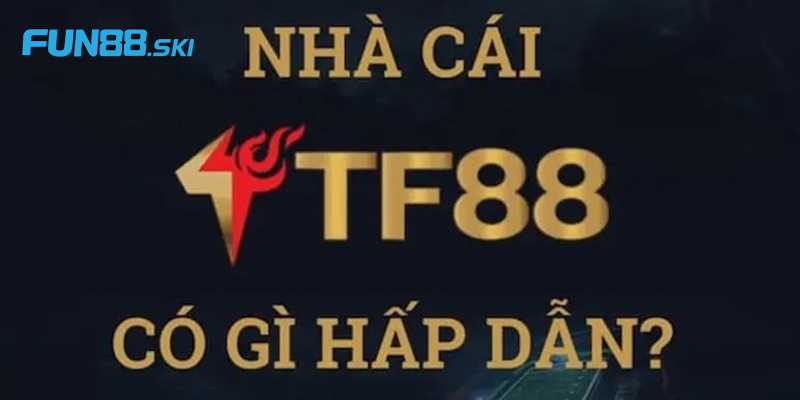 NHÀ CÁI TF88