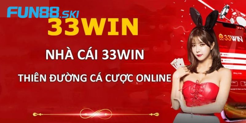 Lý do bạn nên chọn 33win là điểm đến hàng đầu